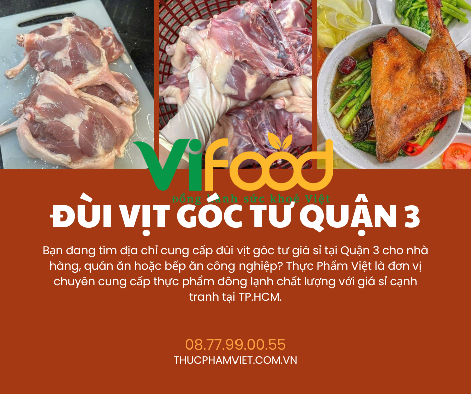 Địa Chỉ Cung Cấp Đùi Vịt Góc Tư Giá Sỉ Ở Quận 3